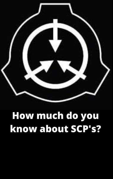 How much do you know about SCP's? - Quiz | Quotev