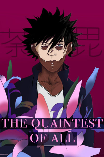 The Quaintest of All (Dabi x Reader) | Quotev