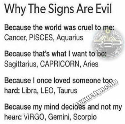 WhY aRe yOu eViL Zodiac Sign Squad 4 Quotev