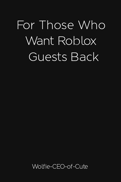 ROBLOX GUESTS Might Be Added BACK 