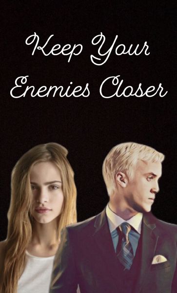 Keep Your Enemies Closer Draco Malfoy Quotev