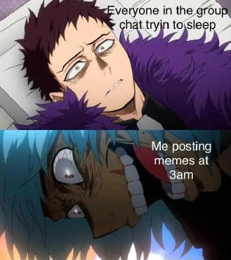 Me all the time, Random Anime memes I have saved~