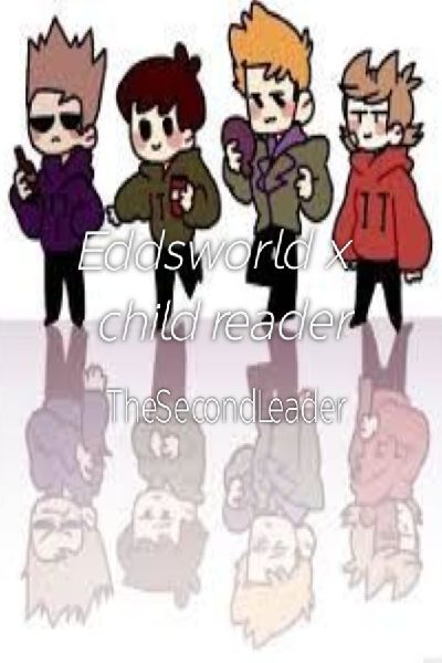 Reflecting Purple with Violet, Once in a Life Time, Eddsworld x  Child!Reader