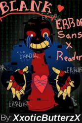 A/N, My Only Sunshine (Yandere!Error!Sans X Reader)