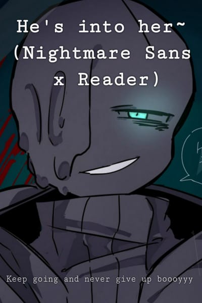 N-Nightmare?? (A Nightmare!Sans Story) [ON HOLD] - Chapter 1 (?) - Wattpad