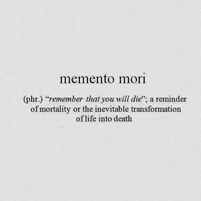 Memento Mori | Quotev