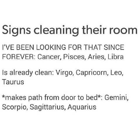 Zodiac Signs Cleaning Their Rooms Zodiac Sign Stuff 3 Quotev