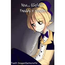 rockstar freddy x reader oneshots REQUESTS OPEN - happy