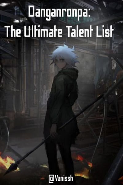 I've collected some examples of Ultimate Talents that, in theory or in  practice, are upgrades of other people's talents. Can you think of other  examples? : r/danganronpa