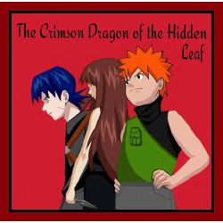 The Third Hokage, Forever, The Crimson Dragon of the Hidden Leaf  (Sasuke Uchiha Love Story)