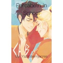 Percabeth in High School (dead end) - Percabeth in High School - Wattpad