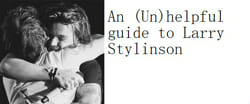 an (un) helpful guide to larry stylinson