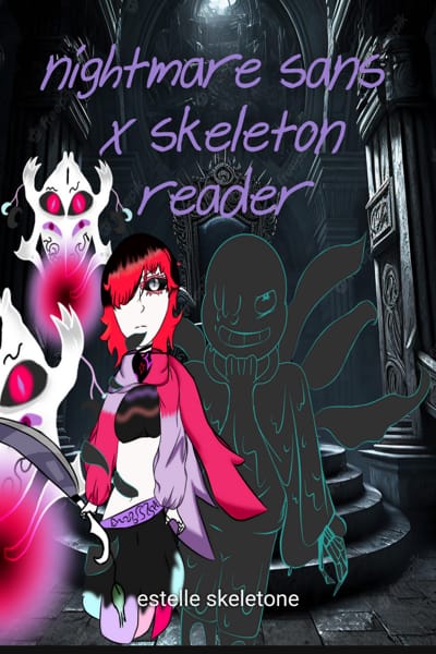 Nightmare x Son! Reader  I rather date a skeleton • Sans au x
