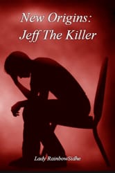 Creepypasta Origin stories - Jeff The Killer - Wattpad