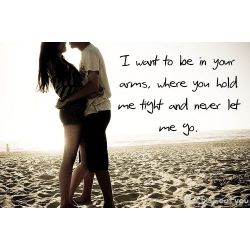 ROMANTIC HOLD ME TIGHT QUOTES –