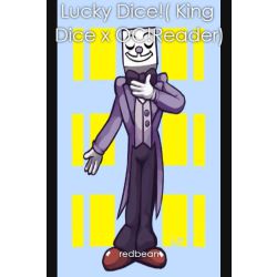 King Dice, Dying Days: Dark! / Reader One Shots #Requests: CLOSED# ON  HIATUS