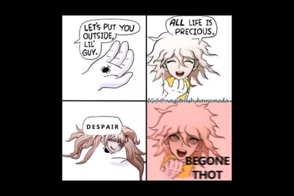 BEGONE THOT, The Cursed Hell of Danganronpa Memes