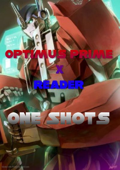 Transformers Prime: Optimus Prime X Ratchet (One Shots) - NFSW: Rough Night  - Wattpad