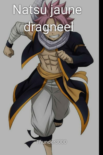Natsu Jaune Dragneel | Quotev