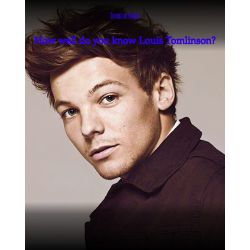 How well do you know Louis Tomlinson? - Test | Quotev