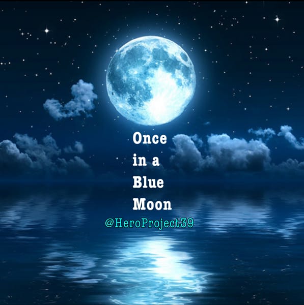 Once in a Blue Moon | Quotev