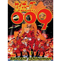 Cyborg 009, A Legend Repeatedly Reborn – OTAQUEST