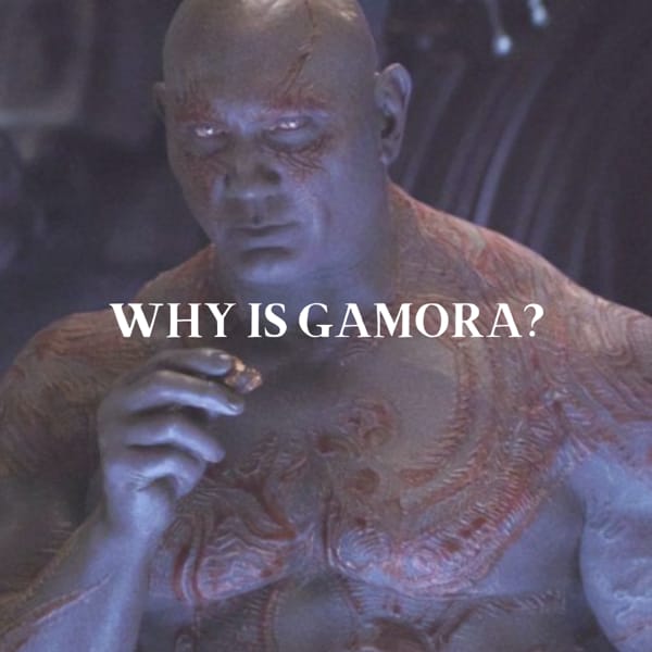 Why is Gamora? Quiz