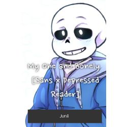 Image: Sans (AU) x Depressed/Abused! Reader One-shots - GZ Swap Sans x