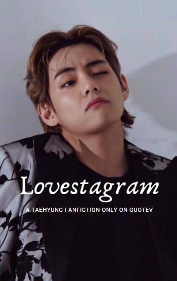 Lovestagram (Taehyung X Reader)