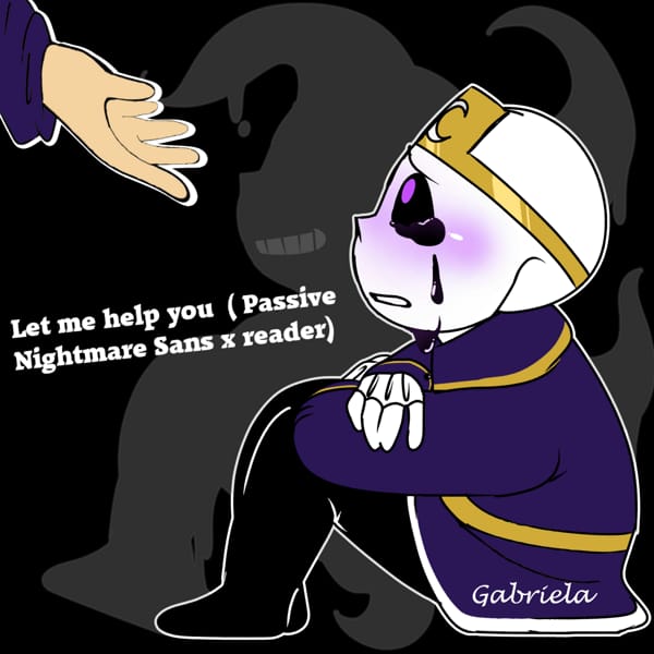 Passive Nightmare Sans x Introvert Listener (requested by 💣The