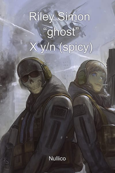 Riley Simon “ghost” X y/n (spicy)