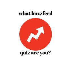 Buzzfeed Personality Quizzes | Quotev