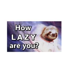 How Lazy are you? - Quiz | Quotev