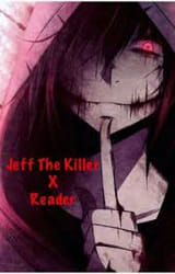 That Beautiful Smile(Jeff the Killer X Reader)