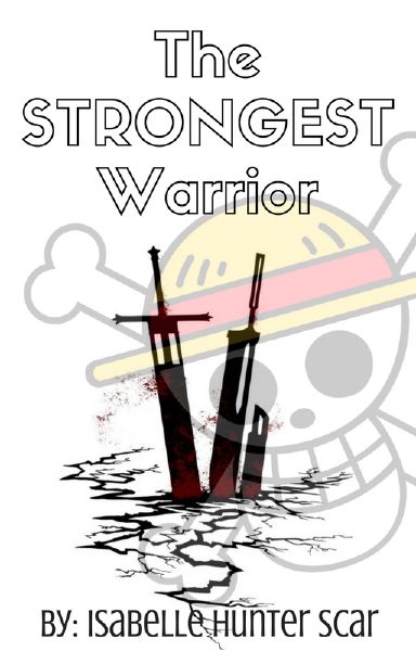 The Strongest Warrior (One Piece x Reader)