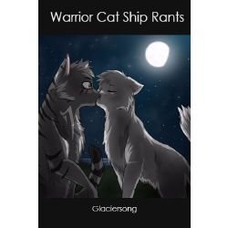 Bluestar Ships, Warrior Cat Ship Rants