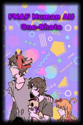 FNAF Oneshots (Requests OPEN) (Mostly Human!Animatronics)