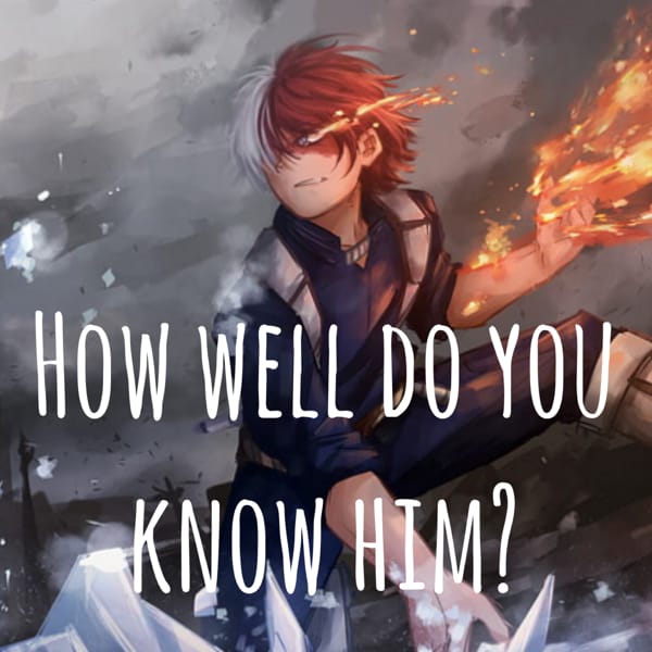 How well do you know Shoto Todoroki? Test Quotev