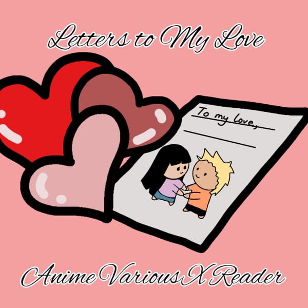 letters-to-my-love-anime-various-x-reader