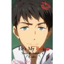 He s My Bully Yamazaki Sousuke x Reader One shot Quotev