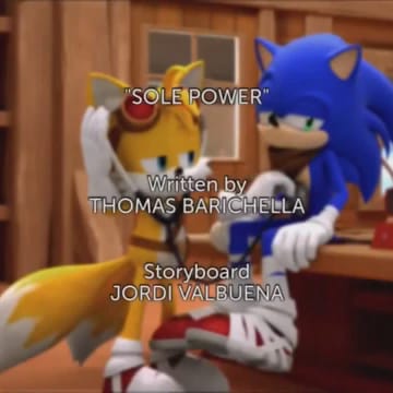 About time you showed up. Slow poke. ~Ow the Edge, Sanic Boom