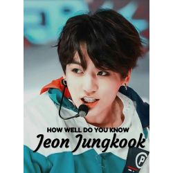 How well do you know Jeon Jungkook (BTS)? - Test | Quotev