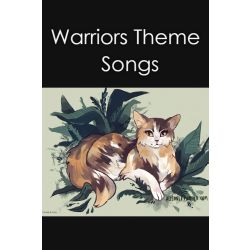 Warrior Cats Character Theme Songs 2 