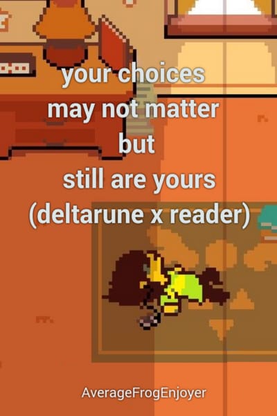 Well? Do you? : r/Deltarune