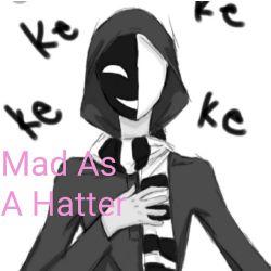 Mad Hatter (Jeff the Killer x Reader)