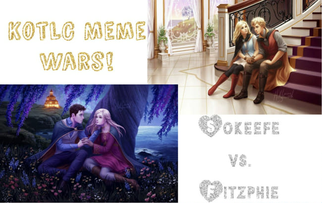 KotLC Meme War: Fitzphie vs. Sokeefe - Quiz | Quotev