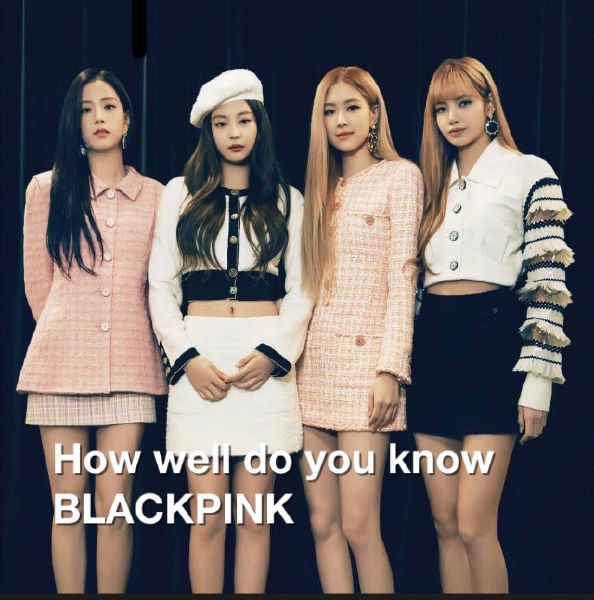 How well do you know BLACKPINK? - Test | Quotev