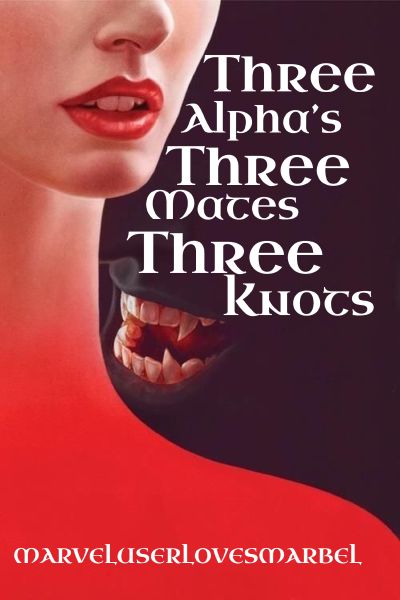 Three Alphas Three Mates Three Knots Quotev