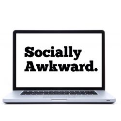 socially awkward