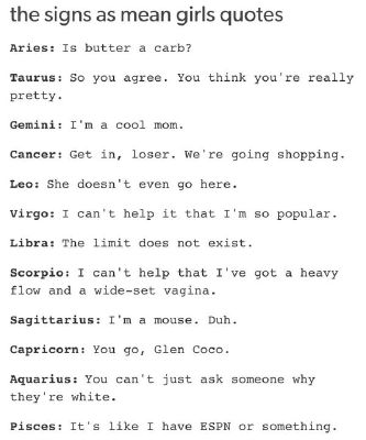 The Zodiac Signs: Mean Girl Quotes | The Zodiac Signs and You